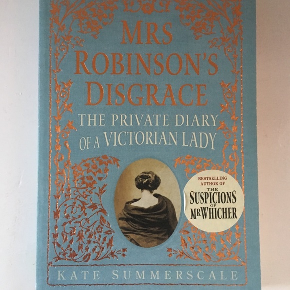 MRS. Robinson's Disgrace Kate Summerscale